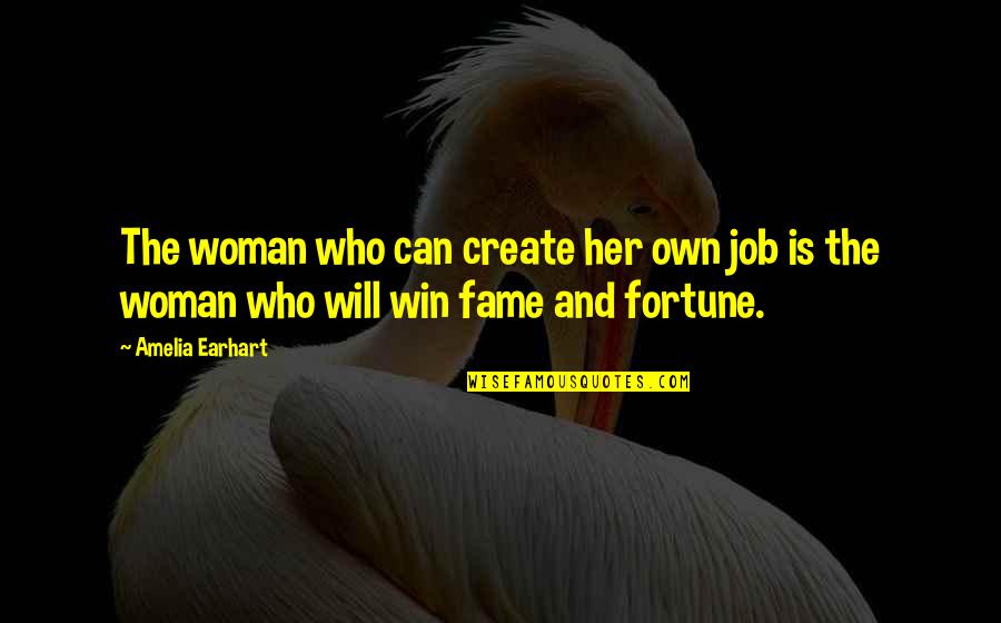 Funny Planning Quotes By Amelia Earhart: The woman who can create her own job