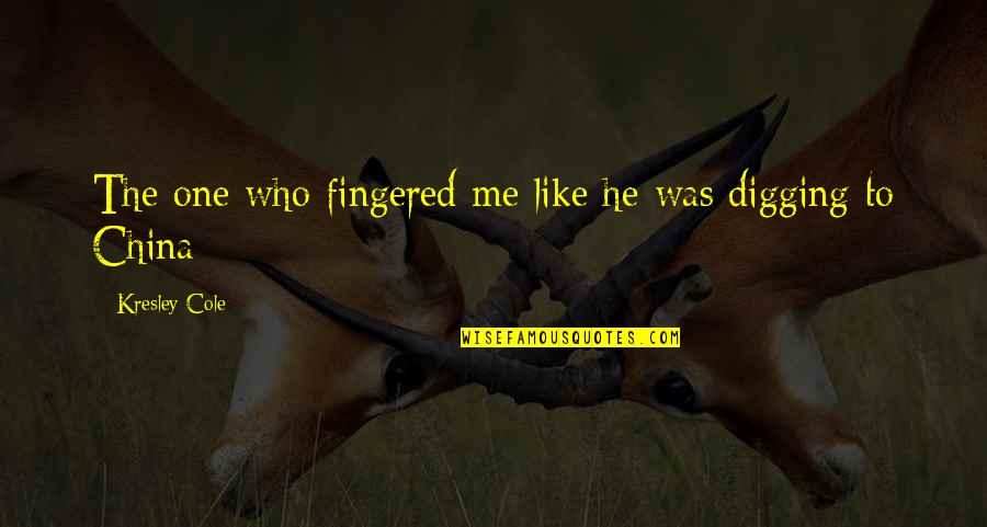 Funny Playa Quotes By Kresley Cole: The one who fingered me like he was