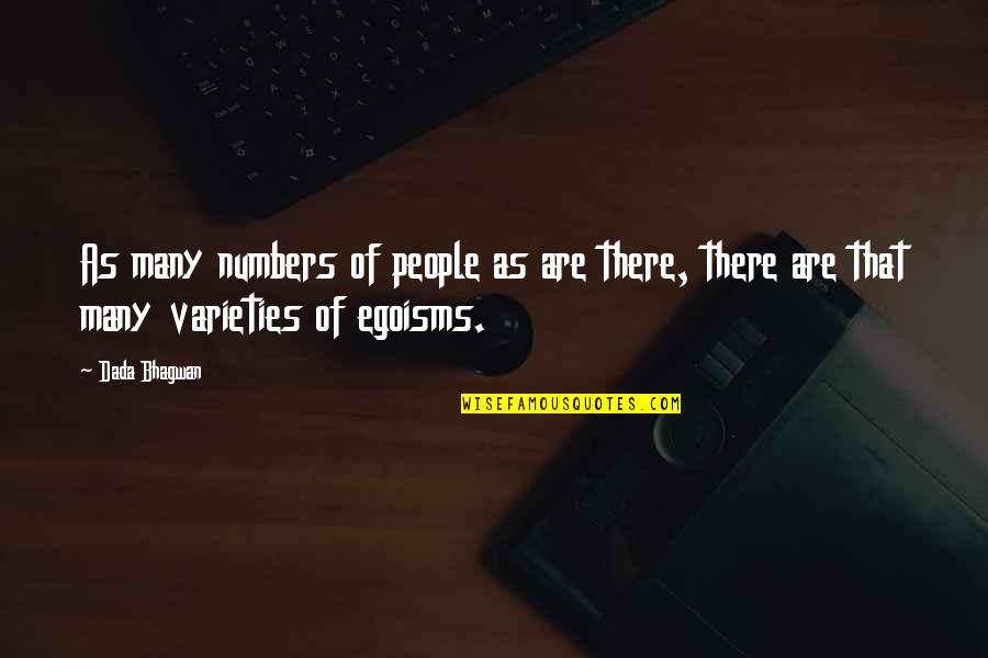 Funny Pout Quotes By Dada Bhagwan: As many numbers of people as are there,