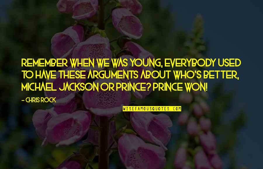Funny Prince Quotes By Chris Rock: Remember when we was young, everybody used to