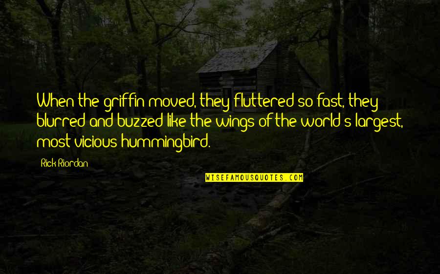 Funny Pro American Quotes By Rick Riordan: When the griffin moved, they fluttered so fast,