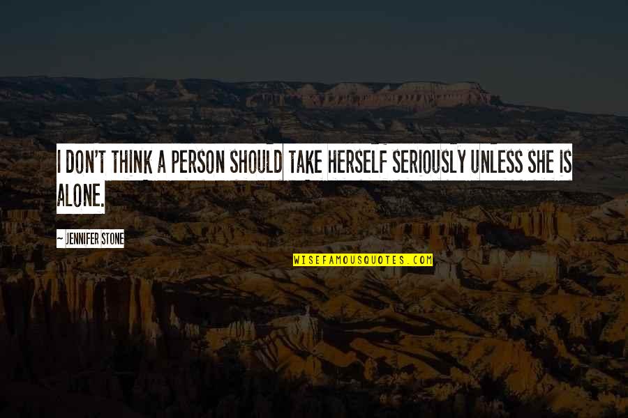 Funny Pro Breastfeeding Quotes By Jennifer Stone: I don't think a person should take herself