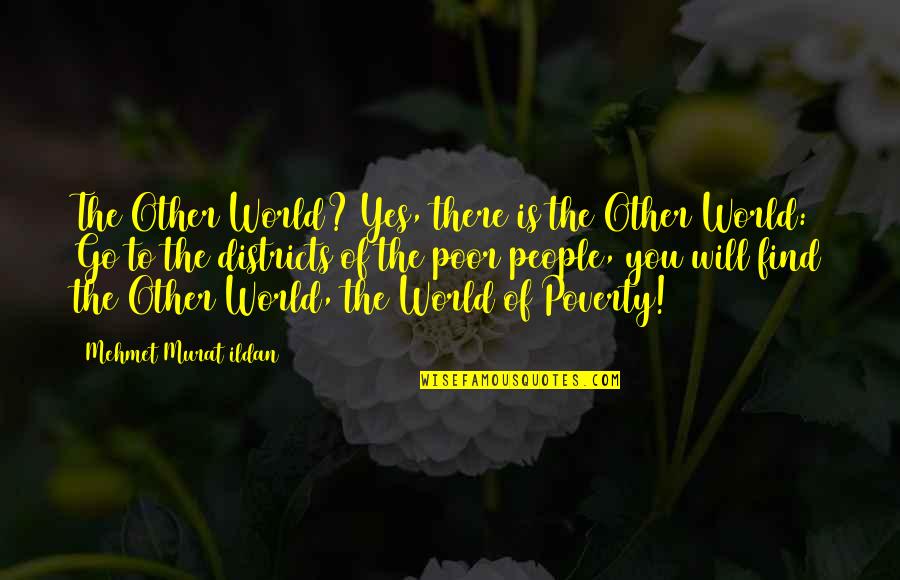 Funny Progressive Commercial Quotes By Mehmet Murat Ildan: The Other World? Yes, there is the Other