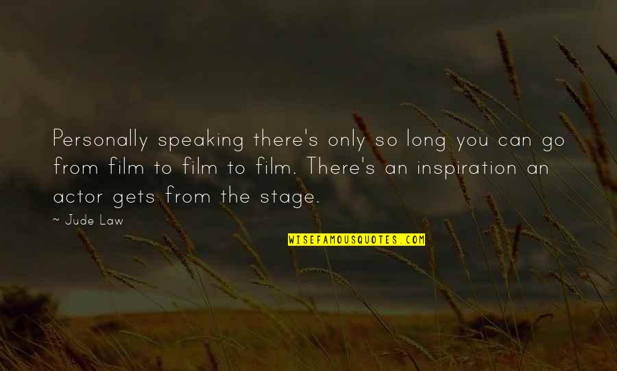 Funny Psychotherapy Quotes By Jude Law: Personally speaking there's only so long you can Funny Psychotherapy Quotes By Jude Law: Personally speaking there's only so long you can