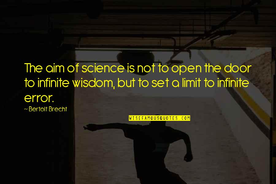 Funny Public Transportation Quotes By Bertolt Brecht: The aim of science is not to open