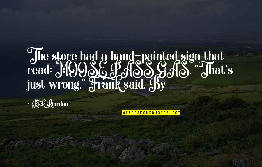 Funny Puppies Quotes By Rick Riordan: The store had a hand-painted sign that read: