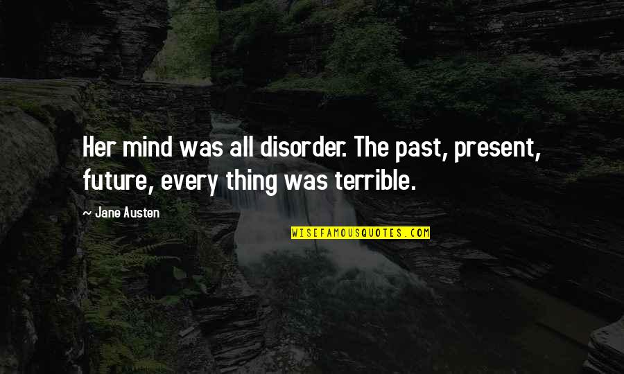 Funny Qantas Quotes By Jane Austen: Her mind was all disorder. The past, present,