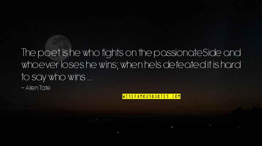 Funny Quartermaster Quotes By Allen Tate: The poet is he who fights on the