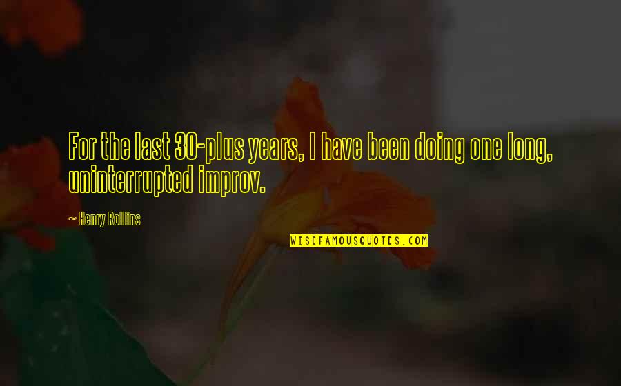Funny Quit Smoking Quotes By Henry Rollins: For the last 30-plus years, I have been