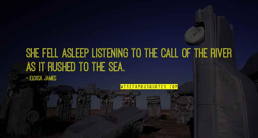 Funny Rain Go Away Quotes By Eloisa James: she fell asleep listening to the call of