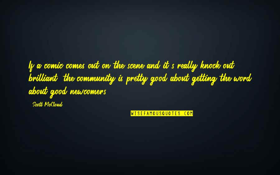 Funny Randoms Quotes By Scott McCloud: If a comic comes out on the scene Funny Randoms Quotes By Scott McCloud: If a comic comes out on the scene