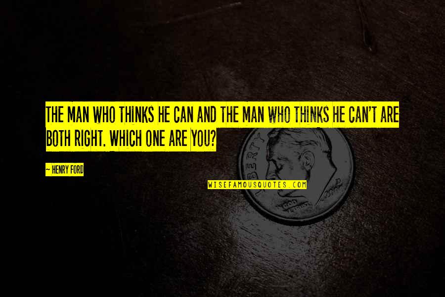 Funny Raspberry Quotes By Henry Ford: The man who thinks he can and the