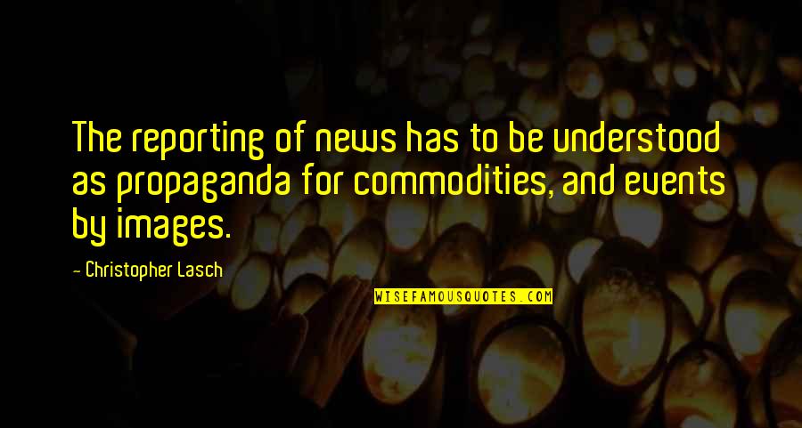 Funny Red Wine Quotes By Christopher Lasch: The reporting of news has to be understood