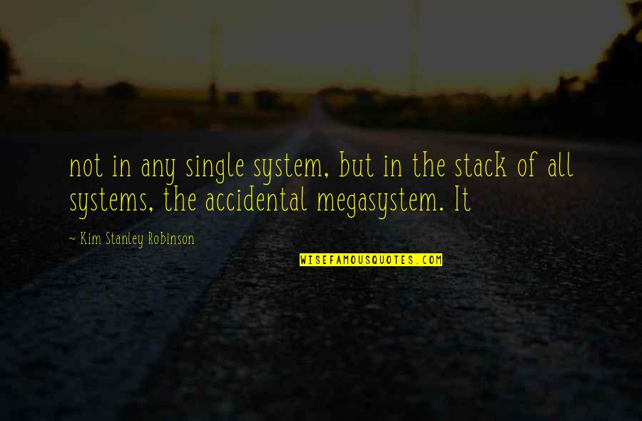 Funny Redman Quotes By Kim Stanley Robinson: not in any single system, but in the Funny Redman Quotes By Kim Stanley Robinson: not in any single system, but in the