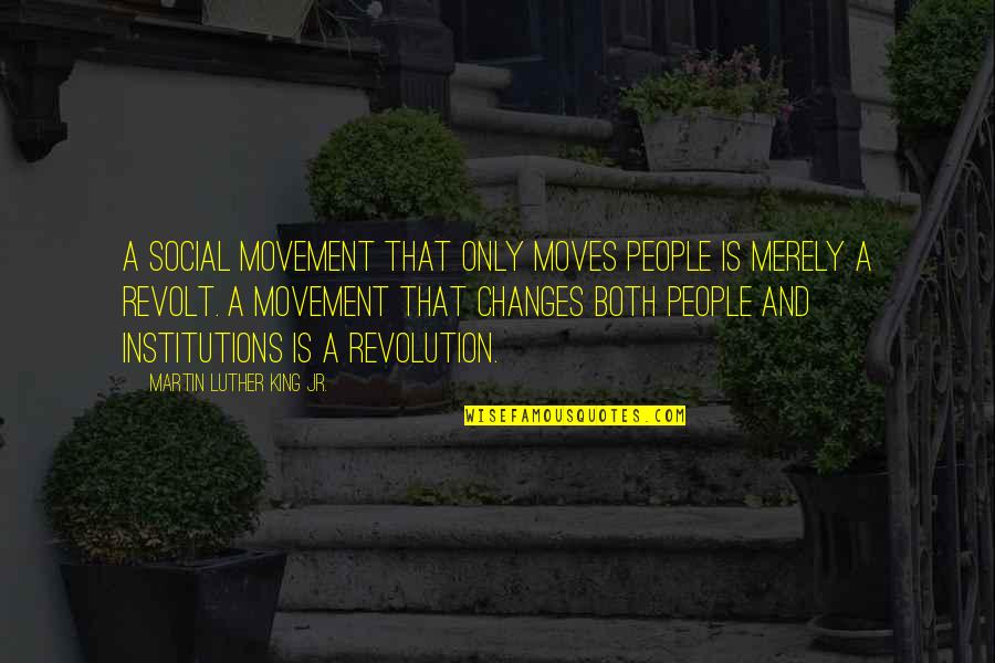 Funny Reflection Quotes By Martin Luther King Jr.: A social movement that only moves people is