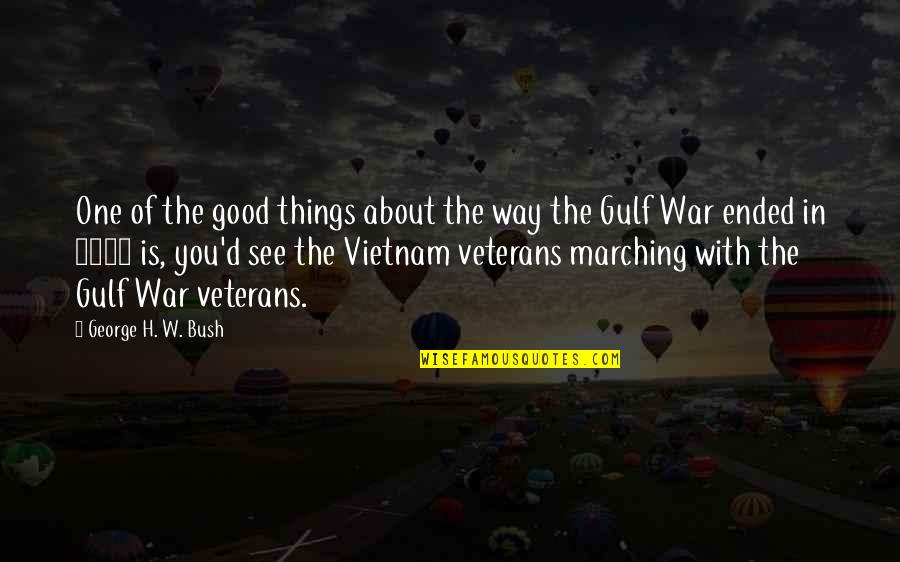 Funny Remembrance Quotes By George H. W. Bush: One of the good things about the way
