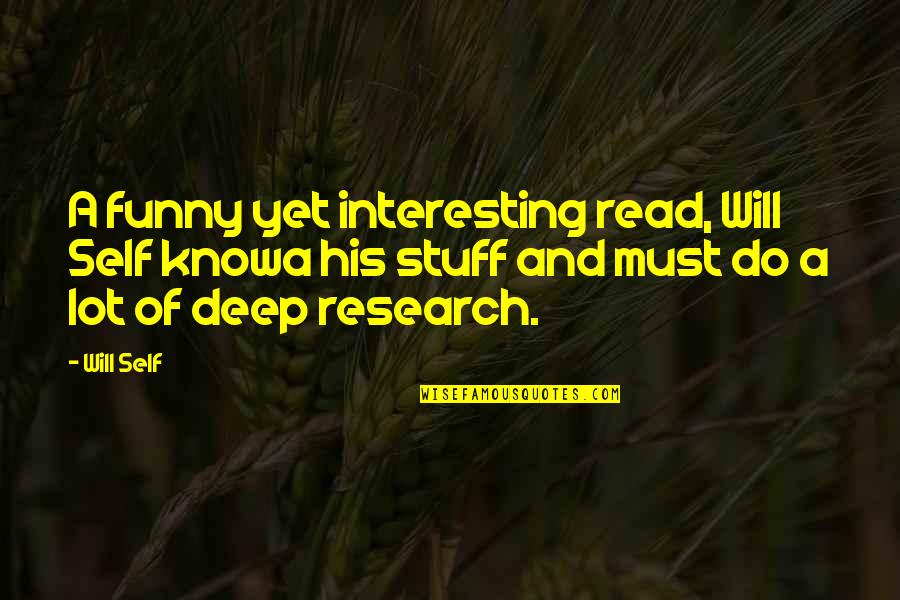 Funny Research Quotes By Will Self: A funny yet interesting read, Will Self knowa