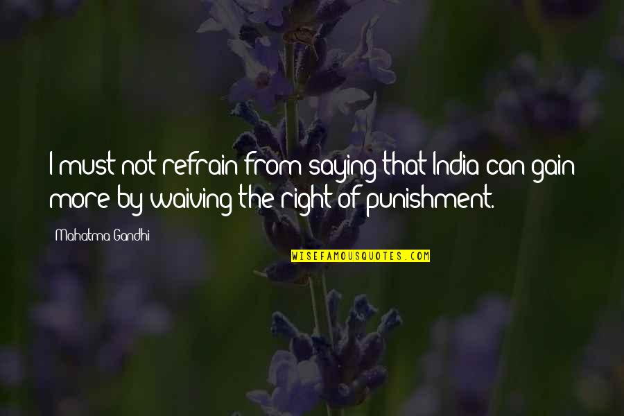 Funny Rhcp Quotes By Mahatma Gandhi: I must not refrain from saying that India Funny Rhcp Quotes By Mahatma Gandhi: I must not refrain from saying that India