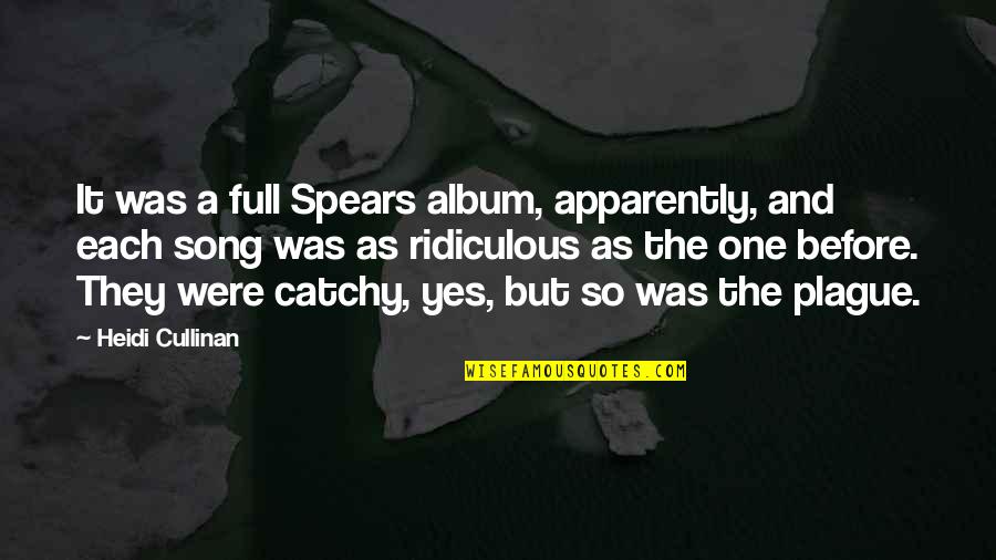 Funny Ridiculous Quotes By Heidi Cullinan: It was a full Spears album, apparently, and