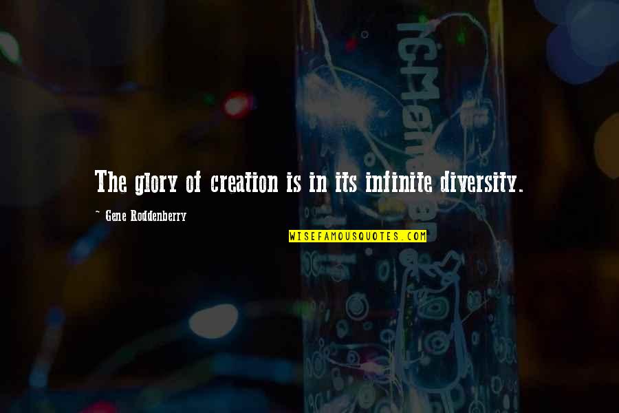 Funny Roald Dahl Quotes By Gene Roddenberry: The glory of creation is in its infinite Funny Roald Dahl Quotes By Gene Roddenberry: The glory of creation is in its infinite