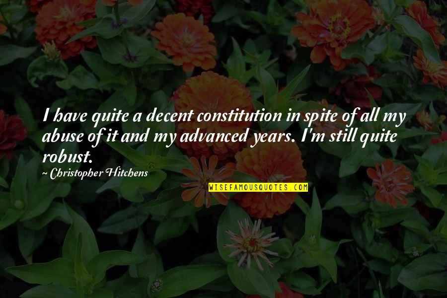 Funny Roberto Clemente Quotes By Christopher Hitchens: I have quite a decent constitution in spite