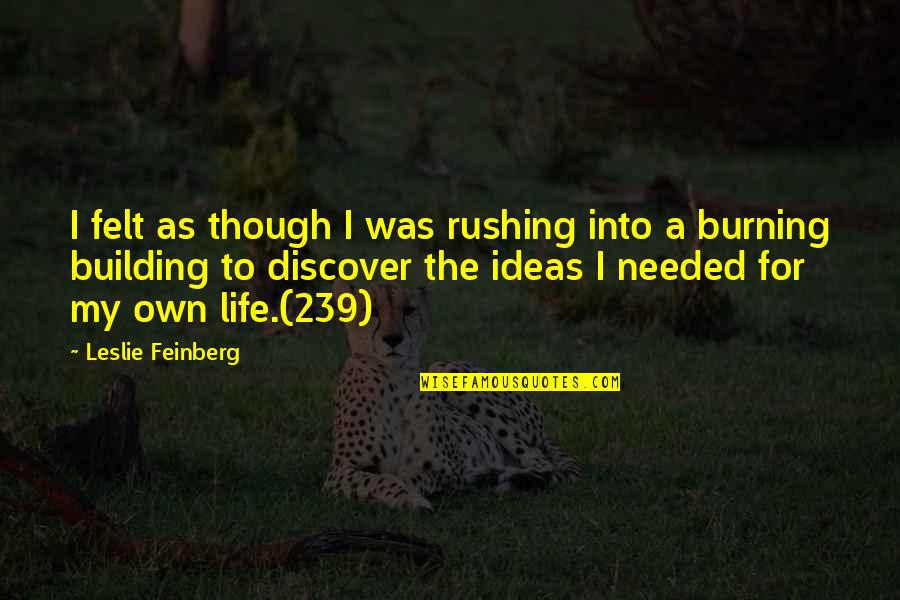 Funny Romania Quotes By Leslie Feinberg: I felt as though I was rushing into