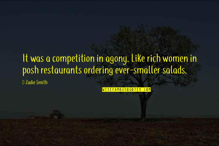 Funny Romantic Spanish Quotes By Zadie Smith: It was a competition in agony. Like rich