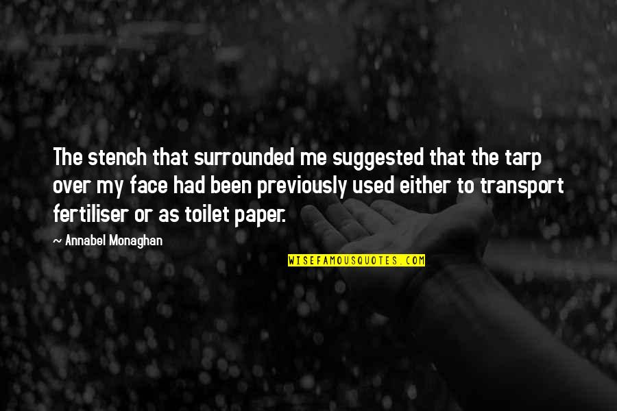 Funny Rubber Band Quotes By Annabel Monaghan: The stench that surrounded me suggested that the