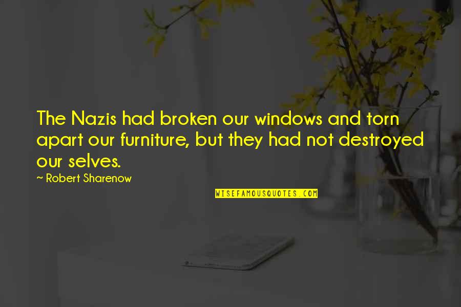 Funny Rugby Tour Quotes By Robert Sharenow: The Nazis had broken our windows and torn