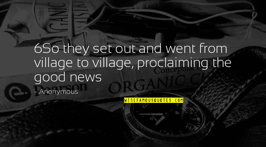 Funny Sadistic Quotes By Anonymous: 6So they set out and went from village