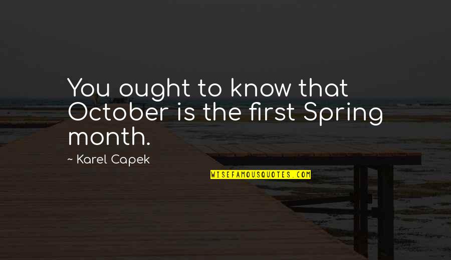 Funny Sagging Breasts Quotes By Karel Capek: You ought to know that October is the