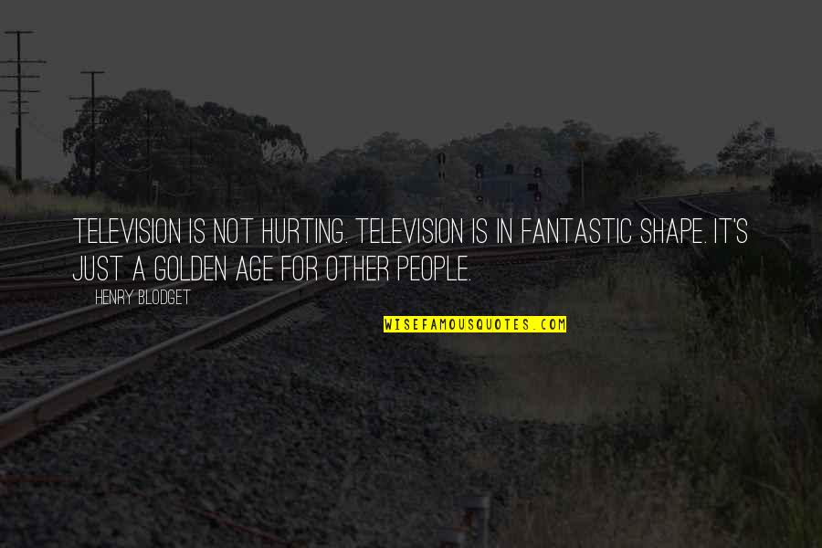 Funny School Life Quotes By Henry Blodget: Television is not hurting. Television is in fantastic