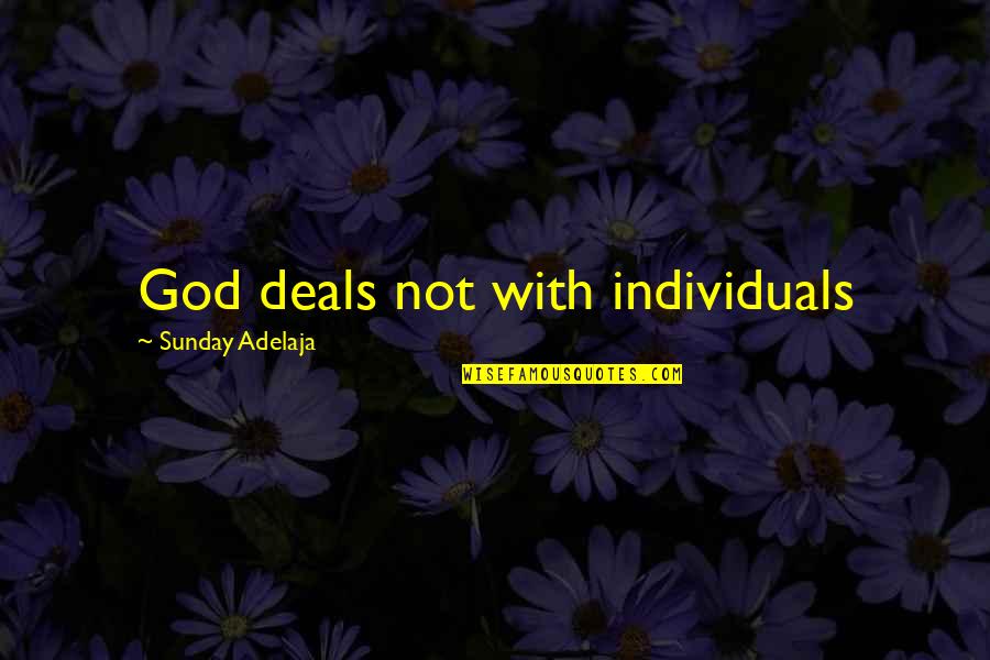 Funny School Punishment Quotes By Sunday Adelaja: God deals not with individuals Funny School Punishment Quotes By Sunday Adelaja: God deals not with individuals