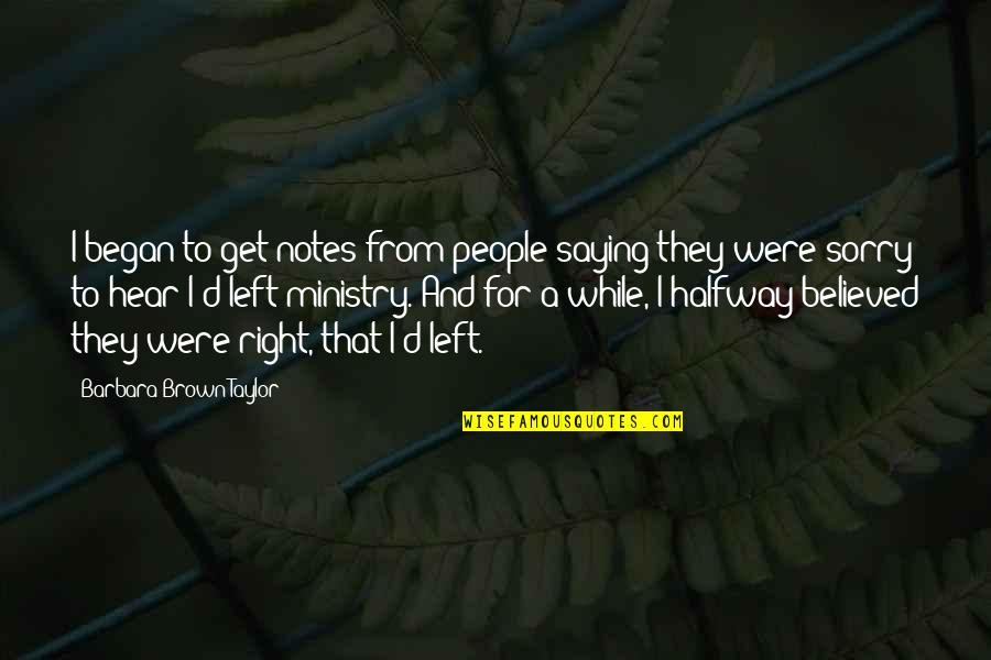 Funny Scolding Quotes By Barbara Brown Taylor: I began to get notes from people saying Funny Scolding Quotes By Barbara Brown Taylor: I began to get notes from people saying