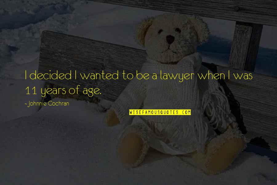 Funny Scott Disick Quotes By Johnnie Cochran: I decided I wanted to be a lawyer Funny Scott Disick Quotes By Johnnie Cochran: I decided I wanted to be a lawyer