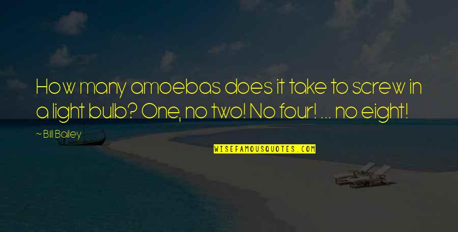 Funny Screw Up Quotes By Bill Bailey: How many amoebas does it take to screw Funny Screw Up Quotes By Bill Bailey: How many amoebas does it take to screw