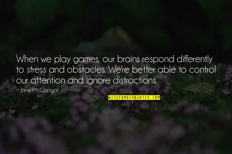 Funny Scuba Dive Quotes By Jane McGonigal: When we play games, our brains respond differently