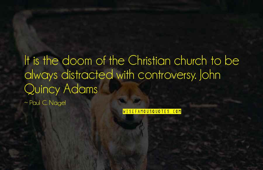 Funny See You Later Quotes By Paul C. Nagel: It is the doom of the Christian church