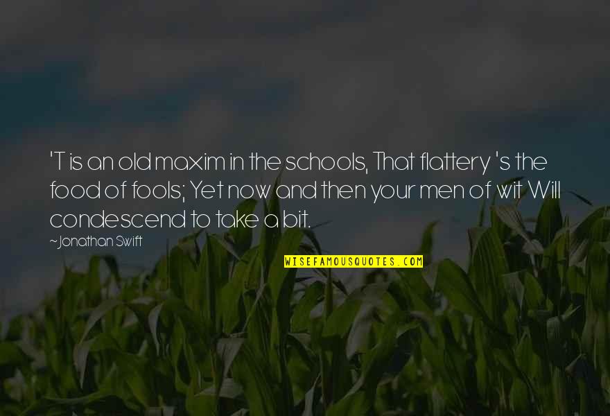Funny Self Belief Quotes By Jonathan Swift: 'T is an old maxim in the schools,