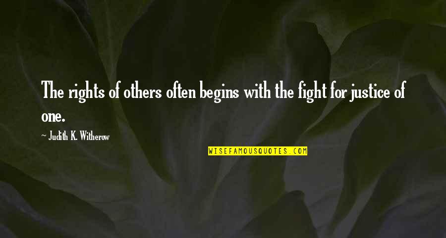 Funny Self Description Quotes By Judith K. Witherow: The rights of others often begins with the