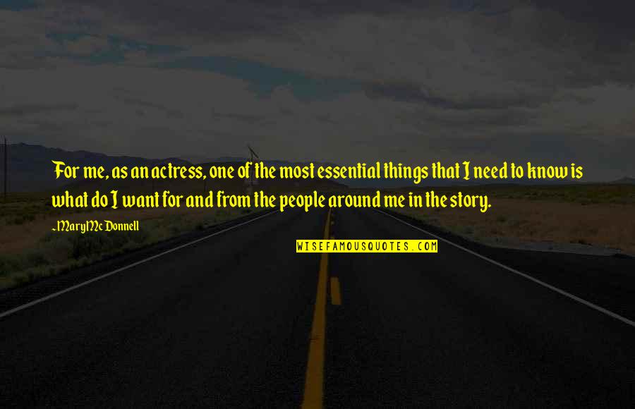 Funny Self Loathing Quotes By Mary McDonnell: For me, as an actress, one of the Funny Self Loathing Quotes By Mary McDonnell: For me, as an actress, one of the