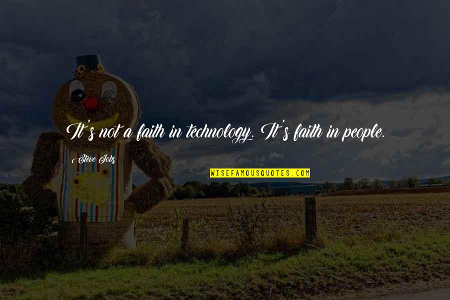 Funny Seltzer Quotes By Steve Jobs: It's not a faith in technology. It's faith