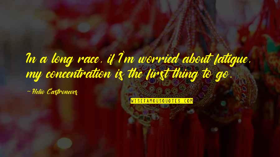Funny Shabbat Quotes By Helio Castroneves: In a long race, if I'm worried about Funny Shabbat Quotes By Helio Castroneves: In a long race, if I'm worried about
