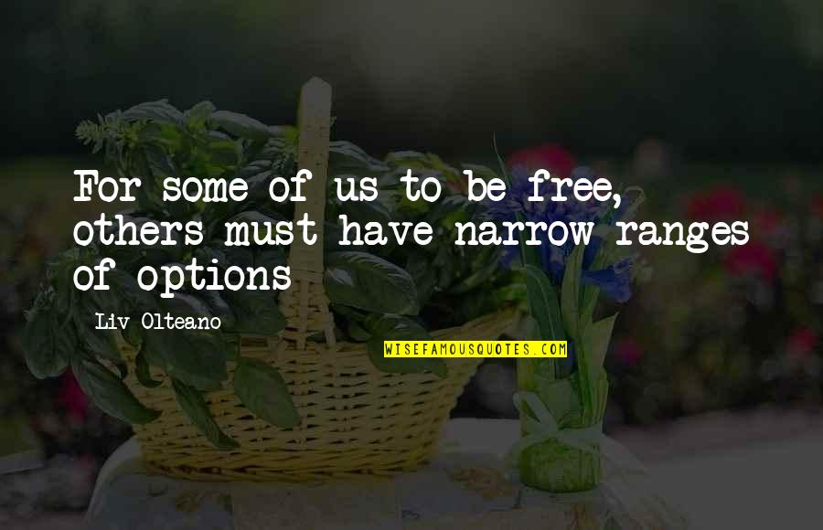 Funny Shabbat Quotes By Liv Olteano: For some of us to be free, others