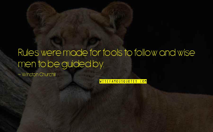 Funny Shaving Quotes By Winston Churchill: Rules were made for fools to follow and Funny Shaving Quotes By Winston Churchill: Rules were made for fools to follow and