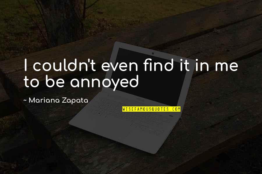 Funny Shingles Quotes By Mariana Zapata: I couldn't even find it in me to