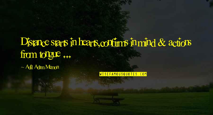 Funny Sidewalk Quotes By Adil Adam Memon: Distance starts in hearts,confirms in mind & actions Funny Sidewalk Quotes By Adil Adam Memon: Distance starts in hearts,confirms in mind & actions