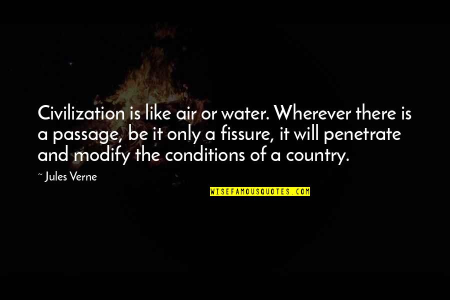 Funny Simile Quotes By Jules Verne: Civilization is like air or water. Wherever there