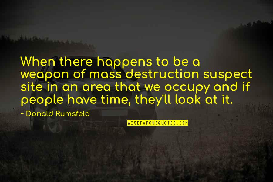 Funny Sin Quotes By Donald Rumsfeld: When there happens to be a weapon of