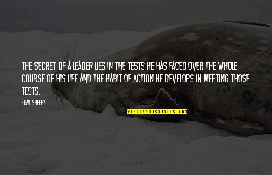 Funny Situations Quotes By Gail Sheehy: The secret of a leader lies in the Funny Situations Quotes By Gail Sheehy: The secret of a leader lies in the